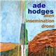 Ade Hodges - Alien Insemination Drone